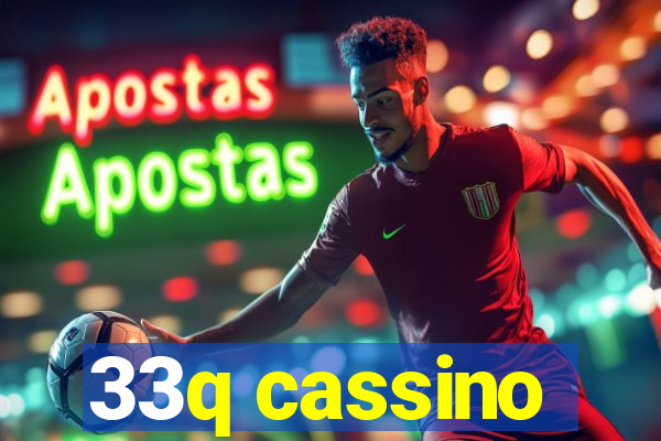 33q cassino